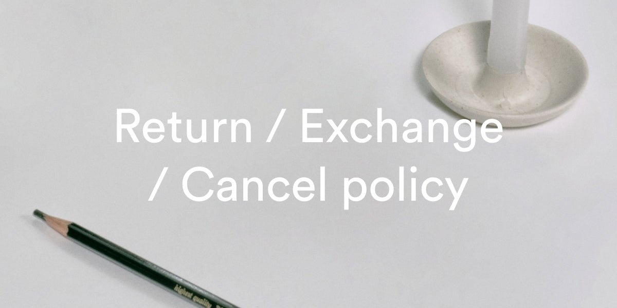 Return / Exchange / Cancel Policy Abib